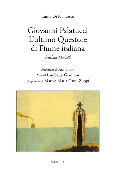 Giovanni Palatucci: L'ultimo Questore di Fiume italiana