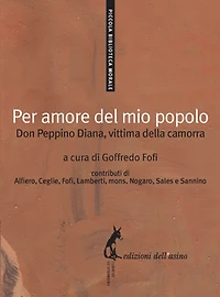 Per amore del mio popolo: Don Peppino Diana, vittima della camorra