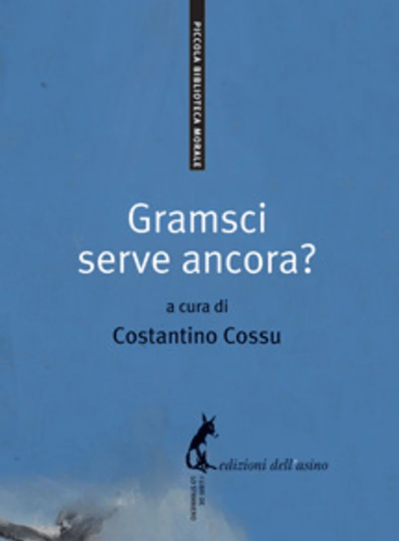 Gramsci serve ancora?