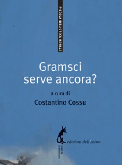 Gramsci serve ancora?