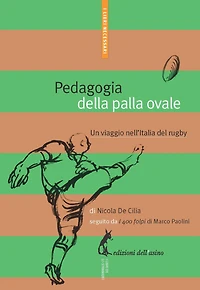 Pedagogia della palla ovale. Un viaggio nell'Italia del rugby