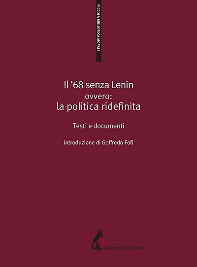 Il '68 senza Lenin: ovvero: la politica ridefinita