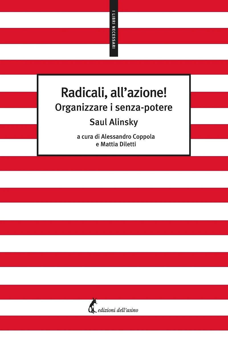 Radicali, all'azione!: Organizzare i senza-potere