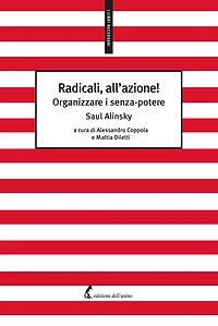 Radicali, all'azione!: Organizzare i senza-potere