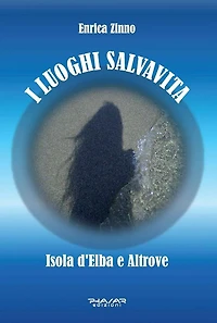 I luoghi salvavita: Isola d'Elba e Altrove