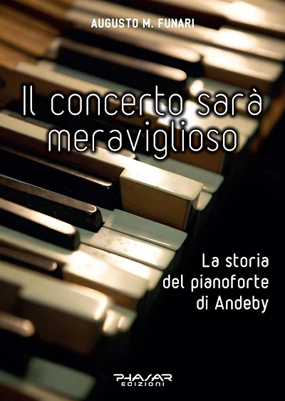 Il concerto sarà meraviglioso: La storia del pianoforte di Andeby
