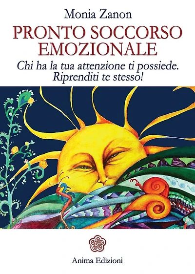 Pronto soccorso emozionale: Chi ha la tua attenzione ti possiede. Riprenditi te stesso!