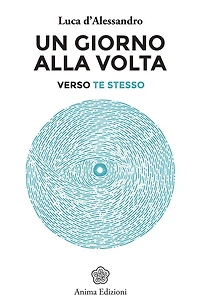 Un giorno alla volta verso te stesso
