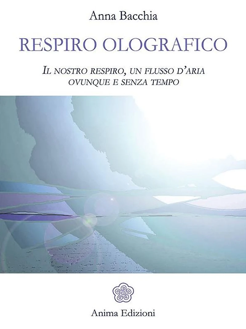 Respiro Olografico: Il nostro respiro, un flusso d'aria ovunque e senza tempo