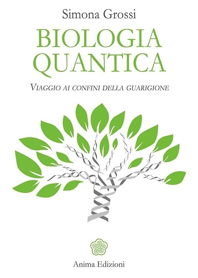 Biologia quantica: Viaggio ai confini della guarigione