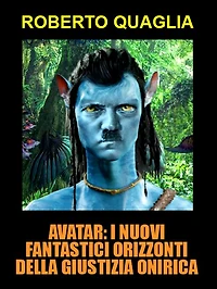 Avatar: i nuovi fantastici orizzonti della giustizia onirica