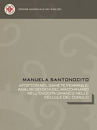 APOPTOSI NEL GAMETE FEMMINILE: ANALISI DEI GENI DEL MACCHINARIO NELL'OVOCITA UMANO E NELLE CELLULE DEL CUMULO