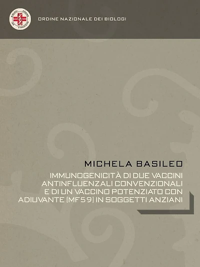 Immunogenicità di due vaccini antinfluenzali convenzionali e di un vaccino potenziato con adiuvante (MF59) in soggetti anziani