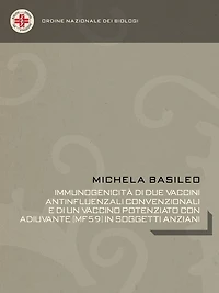 Immunogenicità di due vaccini antinfluenzali convenzionali e di un vaccino potenziato con adiuvante (MF59) in soggetti anziani
