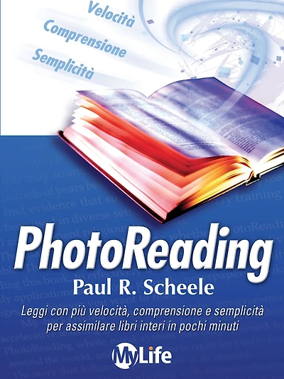 Photoreading: L'arte di utilizzare il cervello e la vista per apprendere velocemente e con facilità