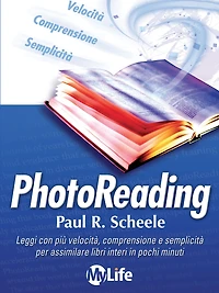 Photoreading: L'arte di utilizzare il cervello e la vista per apprendere velocemente e con facilità