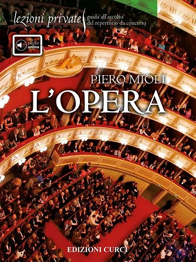 Lezioni private - L'opera: Guida all'ascolto del repertorio da concerto