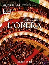 Lezioni private - L'opera: Guida all'ascolto del repertorio da concerto