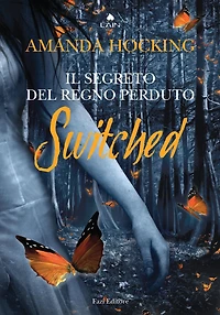 Switched: Il segreto del regno perduto + capitolo extra "L'attacco dei Vittra"