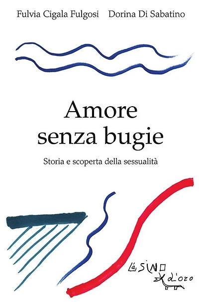 Amore senza bugie: Storia e scoperta della sessualità