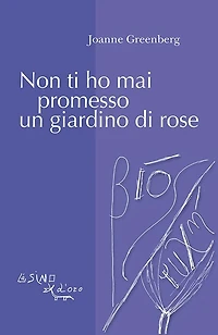 Non ti ho mai promesso un giardino di rose