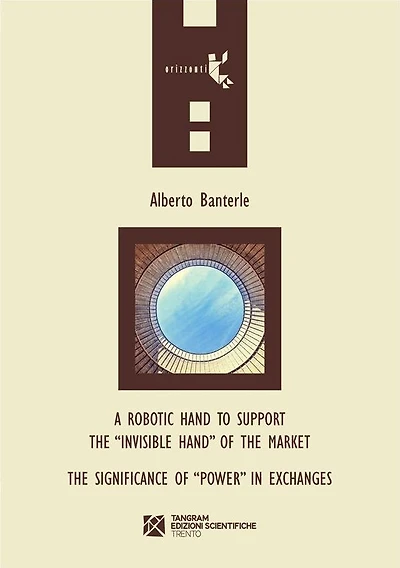 A robotic hand to support the "invisible hand" of the market - The Significance of "Power" in Exchanges