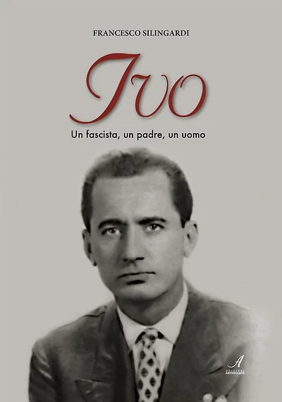 IVO: Un fascista, un padre, un uomo