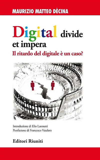 Digital divide et impera: Il ritardo del digitale è un caso?