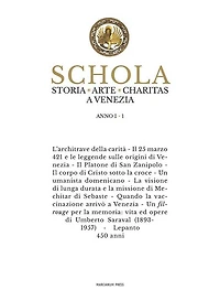Schola: Storia * Arte * Charitas a Venezia. Anno I - 1