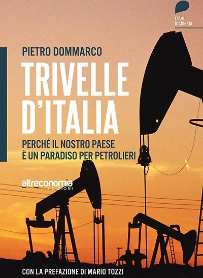 Trivelle d'Italia: Perché il nostro paese è un paradiso per petrolieri