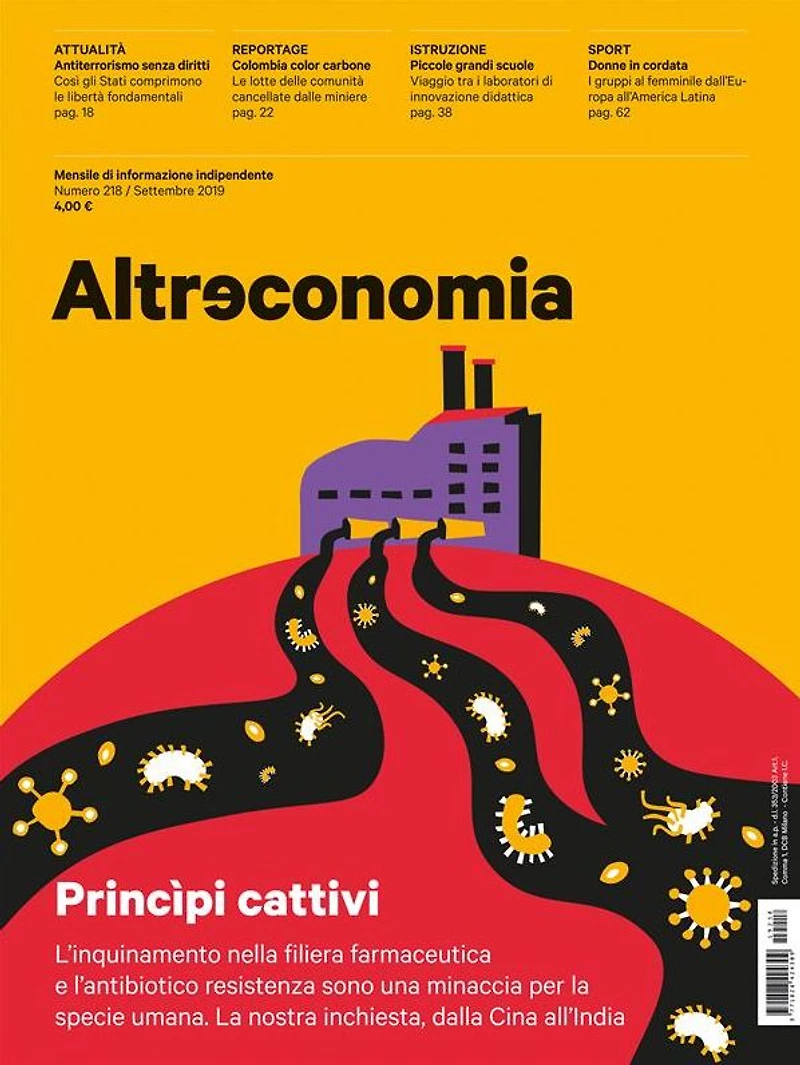 Altreconomia 218 - Settembre 2019: L'inquinamento nella filiera farmaceutica e l'antibiotico resistenza sono una minaccia per la specie umana. La nostra inchiesta, dalla Cina all'India
