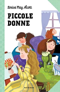 Piccole donne: Le grandi storie per ragazzi