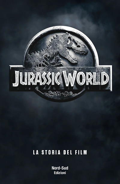 Jurassic World. La storia del film