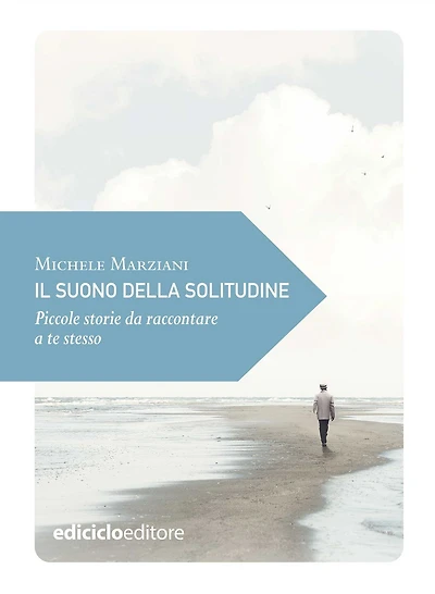 Il suono della solitudine: Piccole storie da raccontare a te stesso