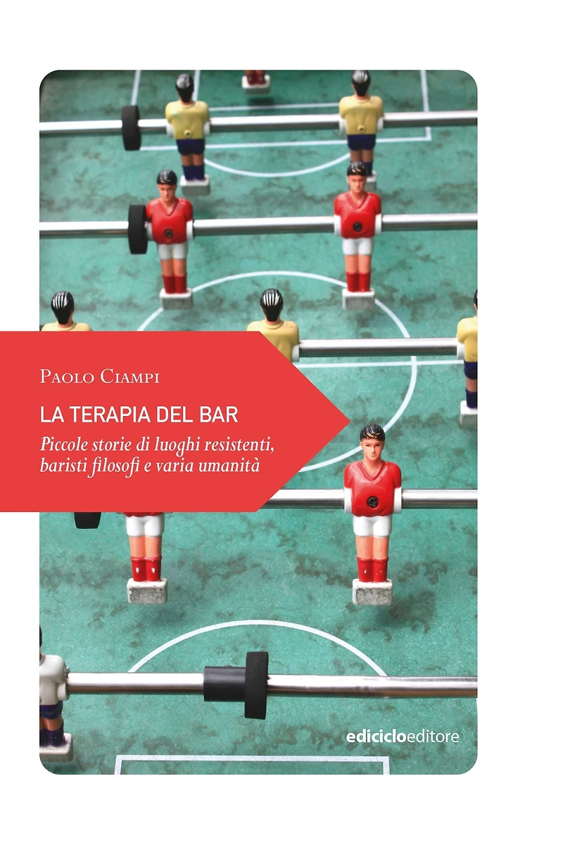 La terapia del bar: Piccole storie di luoghi resistenti, baristi filosofi e varia umanità