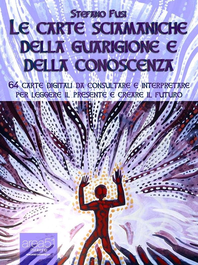 Le carte sciamaniche della guarigione e della conoscenza