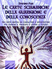 Le carte sciamaniche della guarigione e della conoscenza