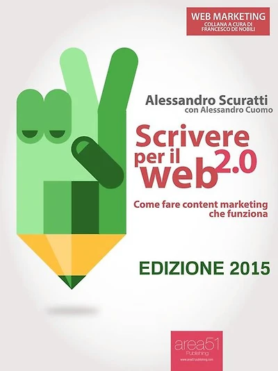 Scrivere per il Web 2.0: Come fare content marketing che funziona