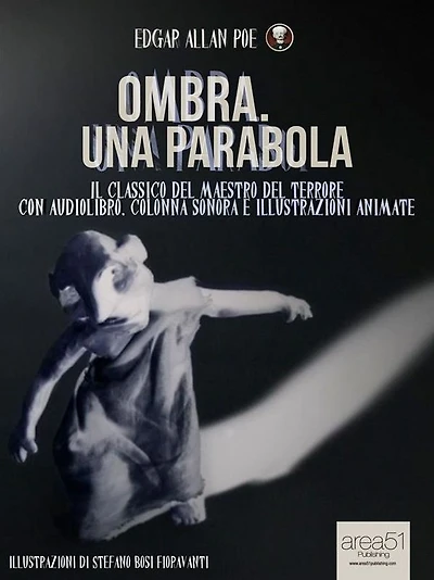 Ombra. Una parabola: Il capolavoro del maestro del terrore con audiolibro, colonna sonora e illustrazioni animate