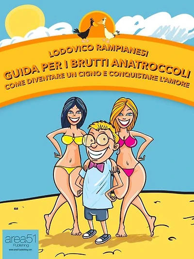 Guida per i Brutti Anatroccoli: Come diventare un cigno e conquistare l'amore
