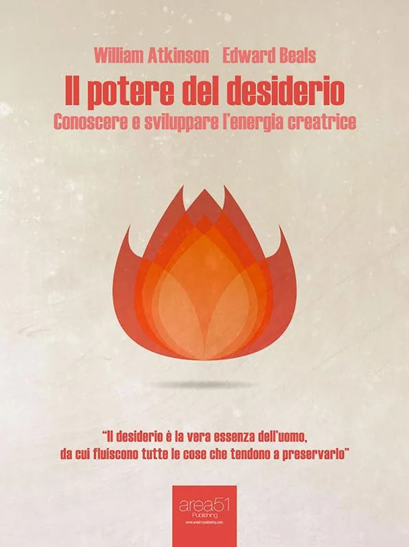 Il potere del desiderio: Conoscere e sviluppare l'energia creatrice
