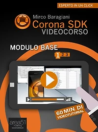 Corona SDK Videocorso. Modulo Base - Lezione 1