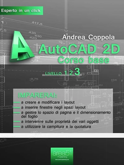 AutoCAD 2D. Corso base vol.3: Livello 3