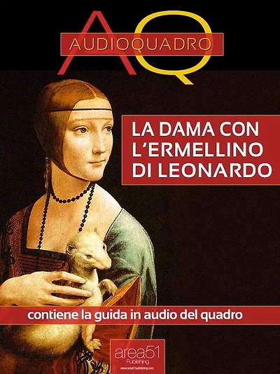 La dama con l'ermellino di Leonardo Da Vinci: Audioquadro