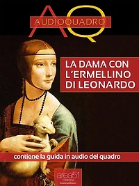 La dama con l'ermellino di Leonardo Da Vinci: Audioquadro