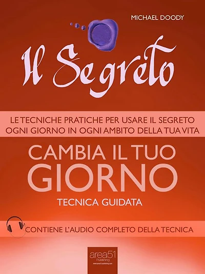 Il Segreto. Cambia il tuo giorno: Tecnica guidata