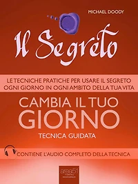 Il Segreto. Cambia il tuo giorno: Tecnica guidata