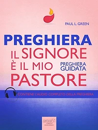 Preghiera. Il Signore è il mio pastore: Preghiera guidata