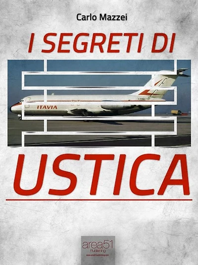 I segreti di Ustica: Il racconto di una strage
