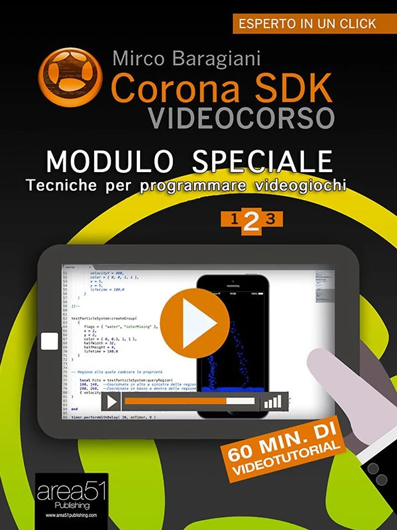 Corona SDK Videocorso. Tecniche per programmare videogiochi: Volume 2
